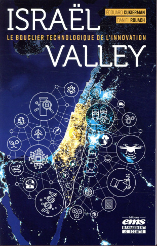 Israël Valley. Le bouclier technologique de l'innovation
