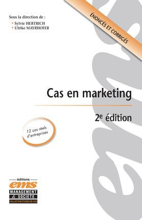 Cas en marketing. 2e édition