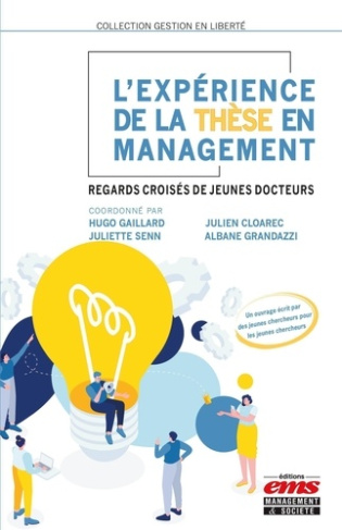 L'expérience de la thèse en management. Regards croisés de jeunes docteurs