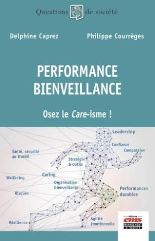 Performance Bienveillance. Osez le Care-isme !