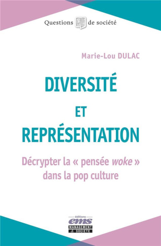 Diversité et représentation. Décrypter la "pensée woke" dans la pop culture