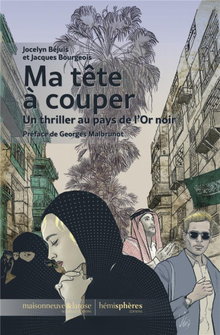 Ma tête à couper. Un thriller au pays de l'Or noir