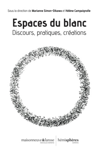Espaces du blanc. Discours, pratiques, créations