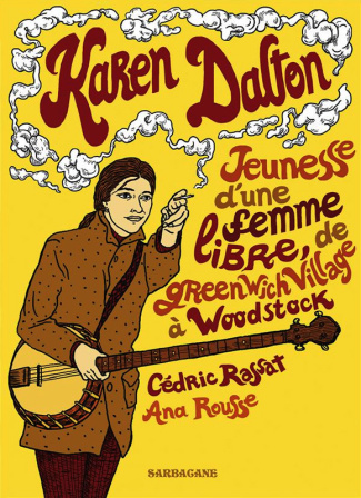 Karen Dalton. Jeunesse d'une femme libre, de Greenwich Village à Woodstock