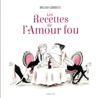 Les Recettes de l'Amour fou