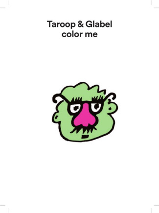 Color me. Taroop & Glabel