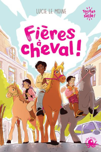 Toutes en selle ! : Fières à cheval