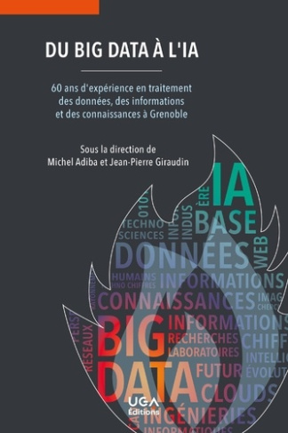 Du Big Data à l'IA. 60 ans d'expérience en traitement des données, des informations et des connaissa