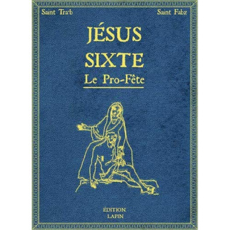 Jésus Sixte Tome 2 : Le Pro-fête