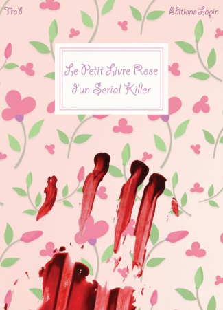 Le petit livre rose d'un serial killer