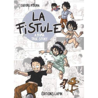 La fistule. A Buma true story