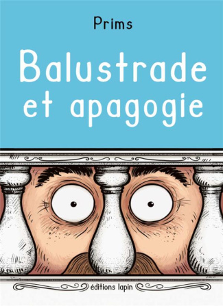 Balustrade et apagogie