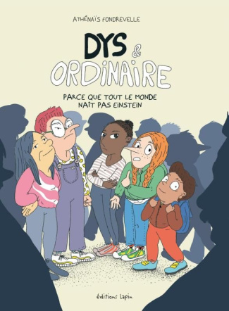 Dys et Ordinaire. Parce que tout le monde naît pas Einstein [ADAPTE AUX DYS