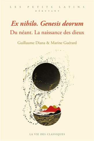 Du néant. La naissance des dieux, Edition bilingue français-latin