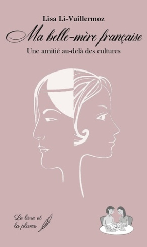 Ma belle-mère francaise. Une amitié au-delà des cultures