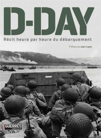 D-DAY - Récit heure par heure du débarquement. Avec 2 fac-similés   1 carte du débarquement sur les