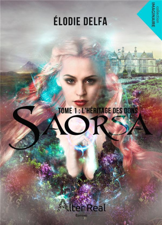 Saorsa Tome 1 : L'héritage des dons