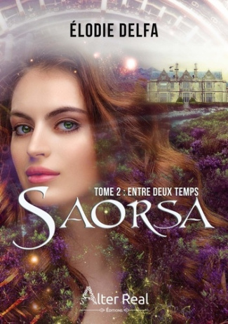 Saorsa Tome 2 : Entre deux temps