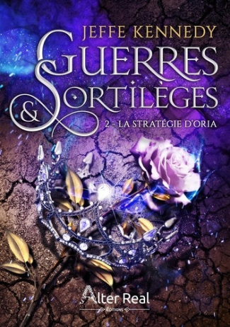 Guerres et sortilèges Tome 2 : La stratégie d'Oria