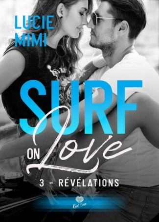 Surf on love Tome 3 : Révélations