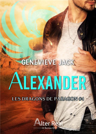 Les Dragons de Paragon Tome 4 : Alexander