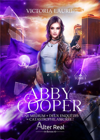 Abby Cooper Tome 1 : Une médium deux enquêtes = catastrophe assurée !