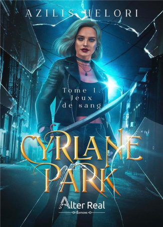Cyrlane Park Tome 1 : Jeux de sang