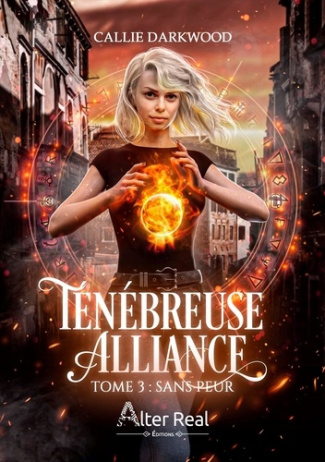 Sans peur. Ténébreuse Alliance - T03