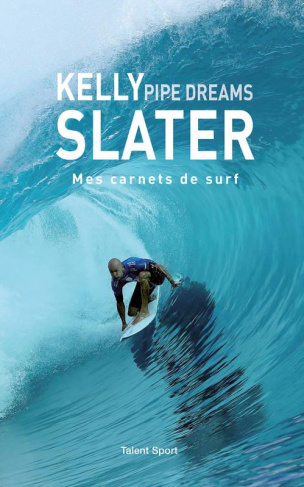 Pipe Dreams. Mes carnets de surf