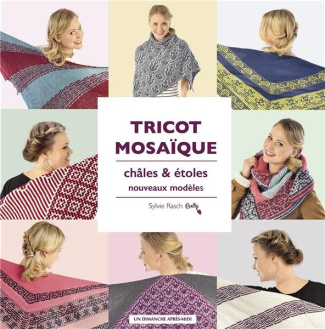 Tricot mosaïque. Châles & étoles, nouveaux modèles