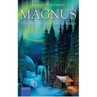 Magnus Tome 1 : Une histoire pour tuer le temps