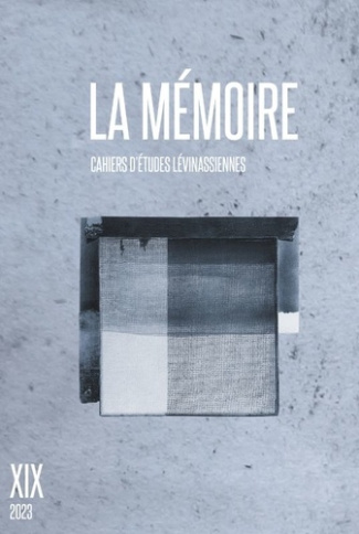 Cahiers d'Etudes Lévinassiennes N° 19 : La mémoire