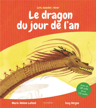 Le dragon du jour de l'an. Avec un QR code et un CD audio