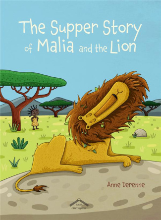 The Supper Story of Malia and the Lion. Edition bilingue français-anglais