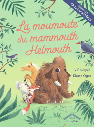 La moumoute du mammouth Helmouth [EDITION EN GROS CARACTERES