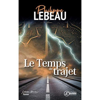 Le temps du trajet - roman