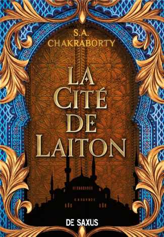 La trilogie Daevabad Tome 1 : La cité de laiton