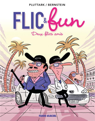 Flic & fun Tome 2 : Deux flics amis