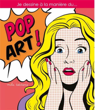 Je dessine à la manière du... Pop Art !