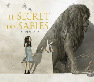 Le secret des sables. Histoire d'un enchantement