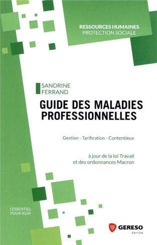 Guide des maladies professionnelles. Gestion - tarification - contentieux