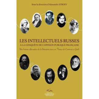 Les intellectuels russes à la conquête de l'opinion publique française. Une histoire alternative de