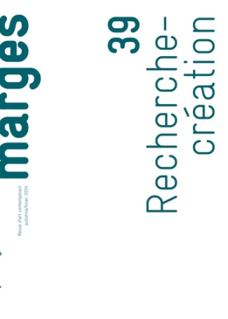 Marges N° 39, automne/hiver 2024 : Recherche-création