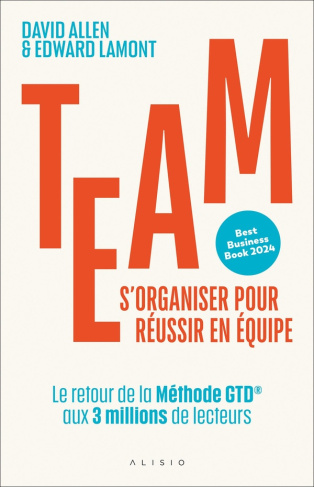 Team. S'organiser pour réussir en équipe