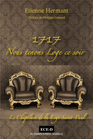 1717. Nous tenons Loge ce soir.. Le chapelain de la Loge Saint-Paul