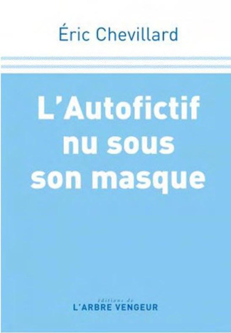 L'autofictif nu sous son masque. Journal 2020-2021