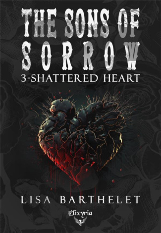 The sons of sorrow/03/Shattered heart