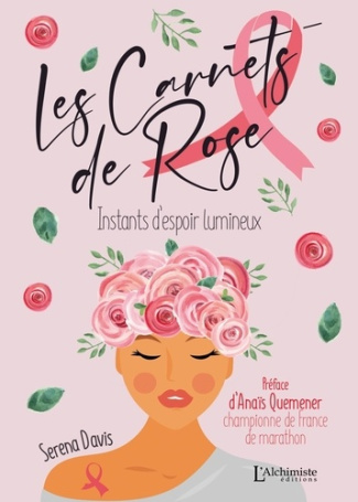 Les Carnets de Rose. Instants d'espoir lumineux