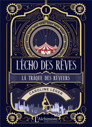 L'écho des rêves. Tome 1, La traque des rêveurs