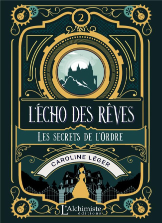 L'écho des rêves Tome 2 : Les secrets de l'Ordre